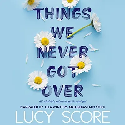 Things We Never Got Over by Lucy Score, book cover